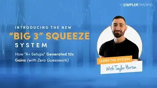 Webinar: The Big 3 Squeeze System (TTM Squeeze on Steroids) | Taylor Horton