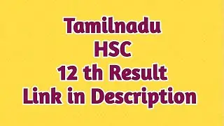 Tamilnadu 12 th Result Published || TAMILNADU HSC RESULT