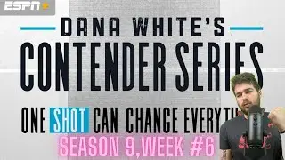 Обзор и прогнозы 6-й недели Contender Series Даны Уайта