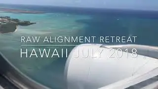 Raw Alignment Retreat July 2018 / Hawaii Travel Vlog