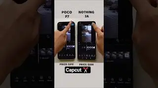 POCO F7 vs Nothing Phone 3a &ndash; Ultimate CapCut Test Battle!📲⚡