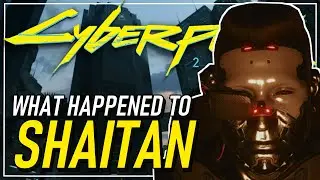 What Happened to Shaitan | Cyberpunk 2077 Theory
