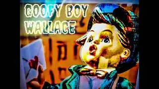 GOOFY BOY WALLACE - EMO BOY WALLACE