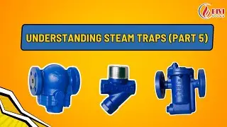 Understanding Steam Traps (Part 5)