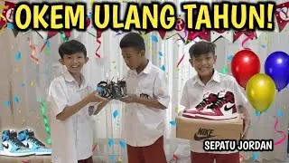 OKEM ULANG TAHUN! KASIH KADO SEPATU IMPIAN OKEM