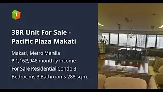 3BR Unit For Sale - Pacific Plaza Makati