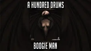 A Hundred Drums - Boogie Man