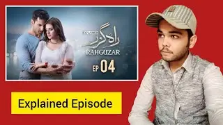 Rahguzar Episode 04 Explained | Pakistani Drama | Jam Zikrullah Khan 02