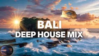 Bali Deep House 2026 | 1 Hour Tropical Focus Mix