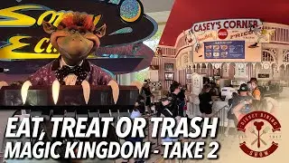 Eat, Treat, or Trash at Magic Kingdom Take 2 | Disney Dining Show