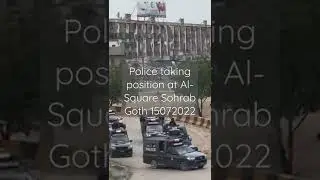 Police taking position at Al-Asif Square Sohrab Goth 15072022