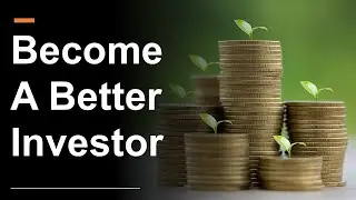 Become A Smarter Investor In Just 14 Minutes