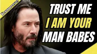 Trust Me, I Am Your Man Babes | A Powerful Love & Loyalty Speech | Keanu Reeves 