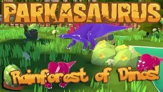 A Rainforest Full of Dinosaurs!! 🦕🌴 PARKASAURUS &bull; #6