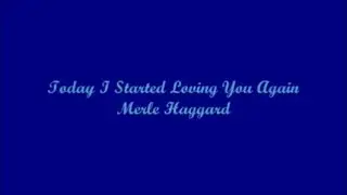 Today I Started Loving You Again - Merle Haggard (Lyrics)