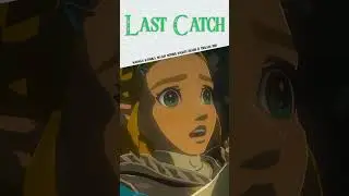 TOTK / Last Catch