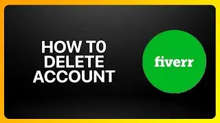 How To Delete Fiverr Account Tutorial