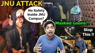 JNU STUDENTS ATTACKED BY MASKED GOONS | NO SAFETY INSIDE CAMPUS | CELEBRITIES ACTIVE AGAINST IT