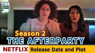 The Afterparty Season 1 Release Date, Plot and Trailer- Box Office Release
