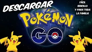 DESCARGAR POK&Eacute;MON GO PARA MOVIL| ESPA&Ntilde;OL| IOS Y ANDROID| EN TODO EL MUNDO