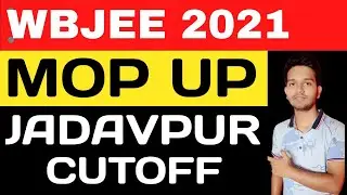 Jadavpur University Expected Cutoff Mop Up Round | Wbjee 2021 Counselling #wbjee