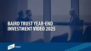 Baird Trust Large Cap Equity Strategy: Long Term Ownership, Compounding & Consistent Outperformance
