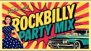 Rockabilly Party Mix 🎸 Boogie Woogie Dance Music for a Good Time