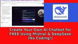 Create Your Own AI Chatbot for FREE Using Mistral & DeepSeek (No Coding!)