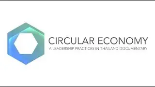 Circular Economy Movement in Thailand 2021 - The Documentary | STEAM KMUTT
