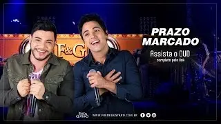 Fred & Gustavo - Prazo Marcado (DVD 2014)