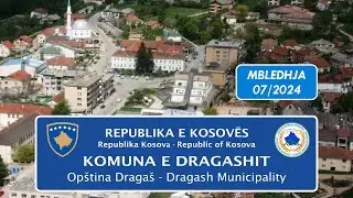 Kuvendi i Komun&euml;s s&euml; Dragashit - Mbledhja (07/2024) &bull; (#KuvendiDR - 23.07.2024)