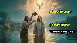 The Baptism of Jesus Christ (Matthew 3:13&ndash;17) | Heaven Opened & the Spirit Descended