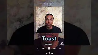 Mike Floss - Toast