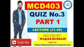 MCD403 quiz no 3 solution by taleemi markaz part 1