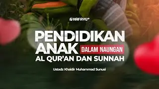 Kajian Rutin | Pertemuan 2 | Pendidikan Anak dalam Naungan Al-Qur'an dan Sunnah