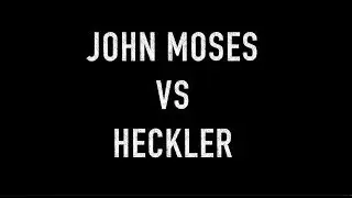 John Moses vs Heckler  - Heckler Gets Pummeled for Five Minutes Straight!