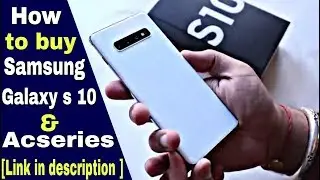 How to buy Samsung Galaxy S10 phone and acseries | unboxing &review | how2buy