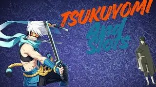 Did full tsukuyomi and slots What we got?