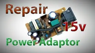 How to Repair a 15V DC Power Adapter: Step-by-Step Guide