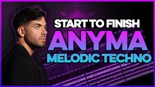 Start To Finish Full Melodic Techno Track in 1 Hour | ANYMA STYLE