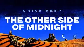 Uriah Heep - The Other Side of Midnight (Official Audio)