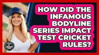 How Did The Infamous Bodyline Series Impact Test Cricket Rules? - Go-To Cricket Guide
