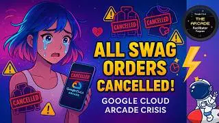 Срочно: все заказы отменены &mdash; обновление Google Cloud Arcade Swag, обязательно к просмотру #qwikl...