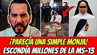 &iexcl;BUKELE CAPTURA A LA MONJA!: GUARDABA 2 MILLONES DE LA MS-13 EN EL CONVENTO