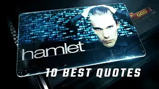 Hamlet 2000 | 10 Best Quotes