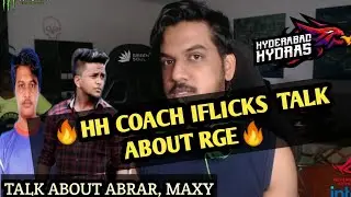 HH COACH IFLICKS TALK ABOUT RGE @ABRAR MAXY🔥 | #HH #RGE #IFLICKS