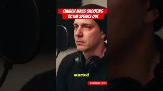 Church Mass Shooting Victim Tells His Story | Several Injured #massshootings #story