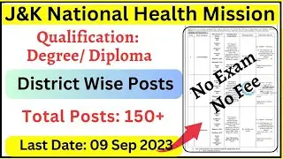 J&K NHM DISTRICT WISE POSTS 2023 | Total Posts 150+ | Degree /Diploma / J&K JOB UPDATES 2023