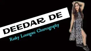 DEEDAR DE | Chhalaang | Dance Cover | RINKY LOUNGANI | Rinky Loungani Choreography |