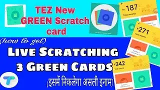 How to get Green scratch card on Tez. SCRATCHING LIVE 3 GREEN CARDS